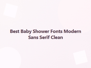 Best Modern Sans Serif Fonts for Baby Showers