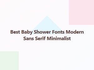 Best Modern Sans Serif Fonts for Baby Showers
